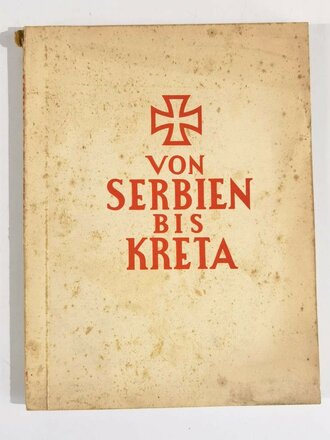 "Von Serbien bis Kreta" datiert 1942, 191 Seiten, gebraucht, DIN A4