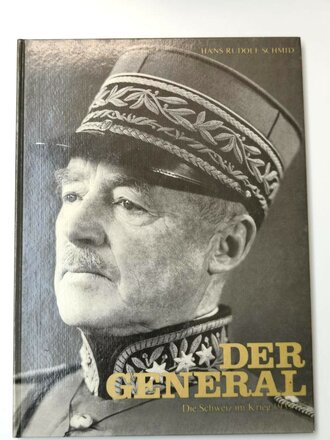 "Der General Die Schweiz im Krieg 1939-45, Hans...