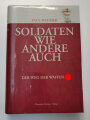 Soldaten wie andere auch, Der Weg der Waffen-SS, 461 Seiten, 16 x 22,5 cm, gebraucht