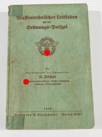 Waffentechnischer Leitfaden für die Ordungspolizei 1940, 436 Seiten, DIN A5, gebraucht