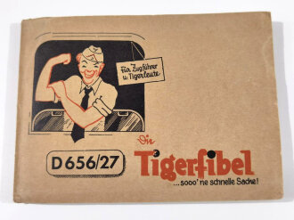 D656/27 " Die Tigerfibel....sooo ne schnelle...
