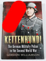 "Kettenhund - The German Military Police in the Second World War", über DIN A5, 320 Seiten, gebraucht, englisch