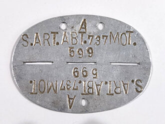 Erkennungsmarke Wehrmacht aus Aluminium eines Angehörigen " S.Art.Abt.737 Mot " Schwere Artillerie Abteilung 737 motorisiert "