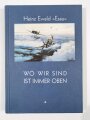 Heinz Ewald "Esau", Wo wir sind ist immer oben, DIN A4, 223 Seiten, gebraucht, aus Raucherhaushalt