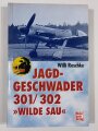 Willi Reschke Jagdgeschwader 301/302, "Wilde Sau", DIN A4, 249 Seiten, gebraucht, aus Raucherhaushalt