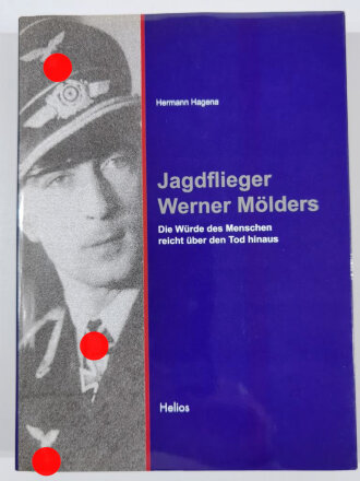 Hermann Hagena, Jagdflieger Werner Mölders "Die Würde des Menschen reicht über den Tod hinaus", DIN A4, 229 Seiten, gebraucht, aus Raucherhaushalt