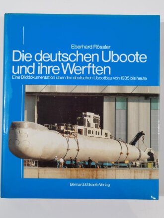 Die deutschen Uboote und ihre Werften, Eberhard Rössler,  DIN A4, 335 Seiten, gebraucht, aus Raucherhaushalt