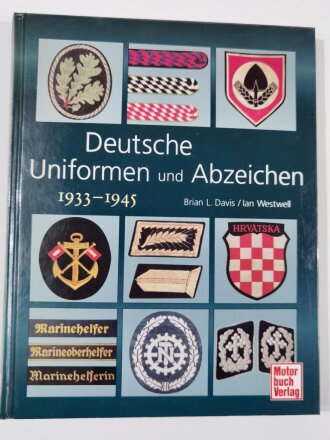 Deutsche Uniformen und Abzeichen 1933-1945, Brian L....