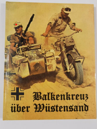 Balkenkreuz über Wüstensand, Farbbilderwerk des deutschen Afrika Korps, 159 Seiten, DIN A4, gebraucht, aus Raucherhaushalt