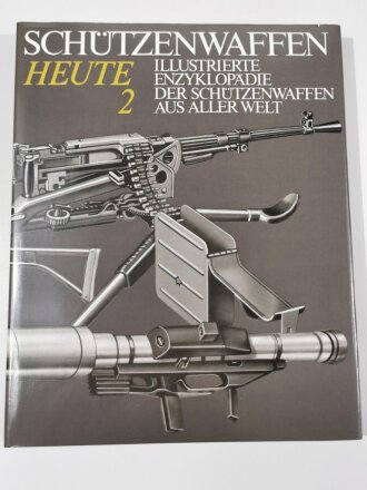 Schützenwaffen Heute (1945 - 1985) Band 2, Illustrierte, Enzyklopädie, Der Schützenwaffen aus aller Welt, Günter Wollert, Reiner Lidschun, Wilfried Kopenhagen, 526 Seiten, DIN A4, gebraucht, aus Raucherhaushalt