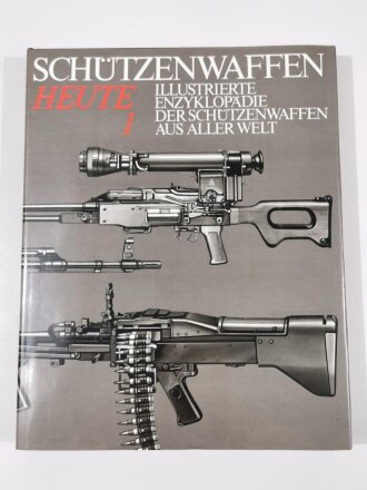 Schützenwaffen Heute (1945 - 1985) Band 1, Illustrierte, Enzyklopädie, Der Schützenwaffen aus aller Welt, Günter Wollert, Reiner Lidschun, Wilfried Kopenhagen, 267 Seiten, DIN A4, gebraucht, aus Raucherhaushalt