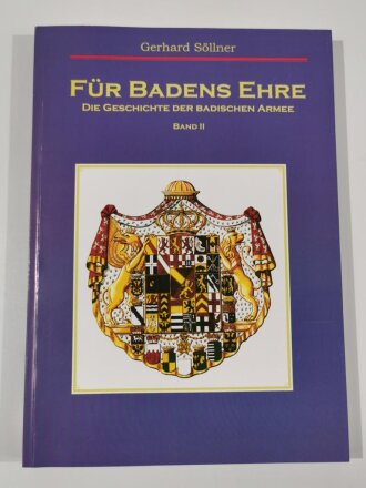 Für Badens Ehre, Die Geschichte der badischen Armee Band 2, Gerhard Söllner, 272 Seiten, DIN A4, gebraucht, aus Raucherhaushalt