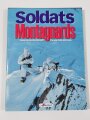 Soldats Montagnards, Texte Jean - Pierre Biot, Photos Jose Nicolas, Lavauzelle, 141 Seiten, DIN A4, gebraucht, aus Raucherhaushalt