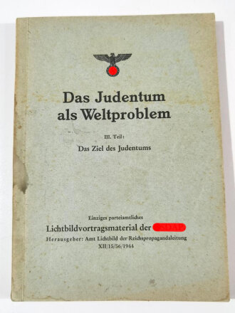 "Das Judentum als Weltproblem III. Teil: Das Ziel des Judentums", ca. 150 Seiten, DIN A5, aus Raucherhaushalt, fleckig