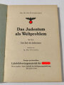 "Das Judentum als Weltproblem III. Teil: Das Ziel des Judentums", ca. 150 Seiten, DIN A5, aus Raucherhaushalt, fleckig