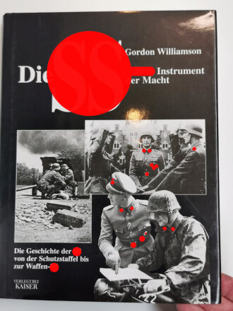 "Die SS Hitlers Instrument der Macht", Die Geschichte der SS von der Schutzstaffel bis zur Waffen - SS, Gordon Williamson, 255 Seiten, DIN A4, gebraucht, aus Raucherhaushalt