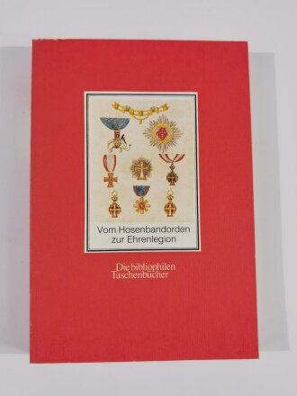 Vom Hosenbandorden zur Ehrenlegion, Die bibliophilen Taschenbücher, DIN A5, 305 Seiten, aus Raucherhaushalt