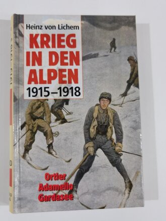 "Krieg in den Alpen 1915 - 1918, Ortler Adamello...