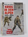 "Krieg in den Alpen 1915 - 1918, Ortler Adamello Gardasee, Heinz von Lichem, DIN A5, 343 Seiten, aus Raucherhaushalt