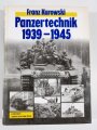 "Panzertechnik 1939 - 1945", Franz Kurowski, Ein authentischer Bericht mit 450 Fotos, DIN A4, über 398 Seiten, aus Raucherhaushalt