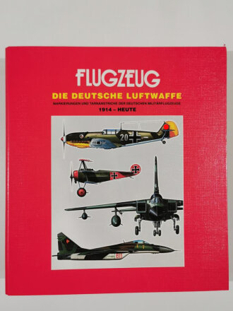 "Flugzeug Die Deutsche Luftwaffe", Luftstreitkräfte der NVA (Ordner), Markierungen und Tarnanstriche der Deutschen Militärflugzeuge 1914 - Heute, DIN A4