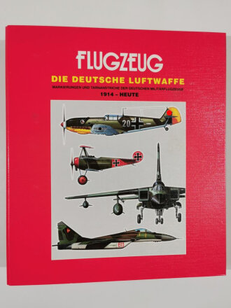 "Flugzeug Die Deutsche Luftwaffe", Fliegertruppe im ersten Weltkrieg (Ordner), Markierungen und Tarnanstriche der Deutschen Militärflugzeuge 1914 - Heute, DIN A4