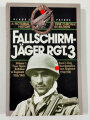 "Fallschirmjäger RGT. 3", Eine Chronik in Bildern Band I: Vom Sturmbataillon zum Regiment 1916 / 1941, Klaus J. Peters,  DIN A5, 265 Seiten