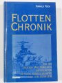 "Flotten Chronik", Die an den beiden Weltkriegen Beteiligten aktiven Kriegsschiffe und ihr Verbleib, Harald Fock,  DIN A5, 353 Seiten