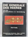 "Die Generale des Heeres" und die Sanitätsoffiziere im Generalsrang, Wolf Keilig,  DIN A5, 429 Seiten