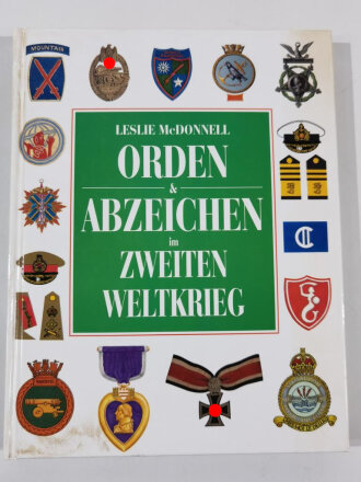 Orden & Abzeichen im Zweiten Weltkrieg, Leslie Mc Donnell, DIN A4, 224 Seiten