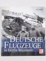 "Deutsche Flugzeuge", Im Ersten Weltkrieg, Jörg Mückler, DIN A5, 223 Seiten