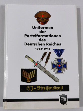 "Uniformen der Parteiformationen des Deutschen Reiches 1933 - 1945", History Edition Band 16, DIN A5, 110 Seiten, aus Raucherhaushalt