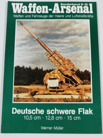 Waffen Arsenal Sonderband S-15, "Deutsche Schwere Flak 10,5cm - 12,8 - 15cm", A4, 48 Seiten