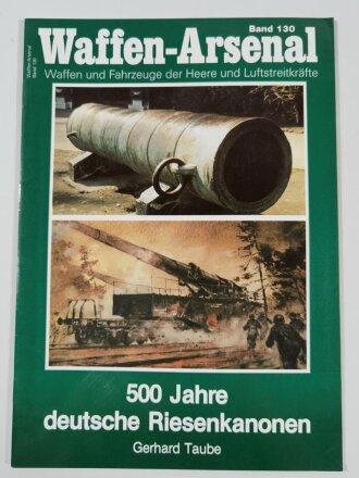 Waffen Arsenal Band 130, "500 Jahre deutsche Riesenkanonen", A4, 48 Seiten