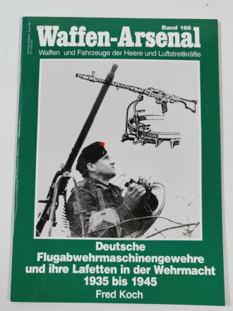 Waffen Arsenal Band 166, "Deutsche Flugabwehrmaschinengewehre und ihre Lafatten in der Wehrmacht 1935-1945", A4, 48 Seiten