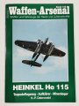 Waffen - Arsenal Band 143, "Heinkel He 115", Torpedoflugzeug - Aufklärer - Minenleger, 47 Seiten, H. -P. Dabrowski, DIN A4