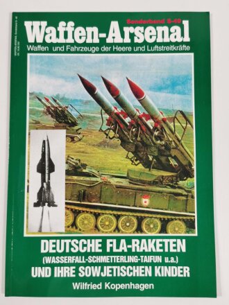 Waffen - Arsenal Sonderband S - 49, "Deutsche Fla - Raketten (Wasserfall-Schmetterling-Taifun u.a.) und ihre Sowjetischen Kinder", Wilfried Kopenhagen, 48 Seiten, DIN A4