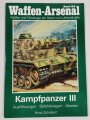 Waffen - Arsenal Band 122, "Kampfpanzer III", Ausführungen - Befehlswagen - Abarten, Horst Scheibert, 48 Seiten, DIN A4