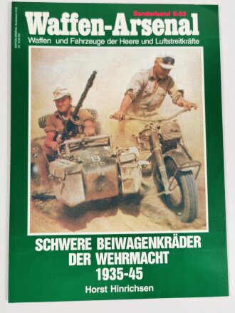 Waffen - Arsenal Sonderband S.53, "Schwere Beiwagenkräder der Wehrmacht 1935 - 45", Horst Hinrichsen, 48 Seiten, DIN A4