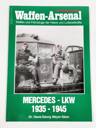 Waffen - Arsenal Sonderband S.62, "Mercedes - LKW 1935 - 1945", Dr. Hans - Georg Mayer - Stein, 48 Seiten, DIN A4