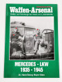 Waffen - Arsenal Sonderband S.62, "Mercedes - LKW 1935 - 1945", Dr. Hans - Georg Mayer - Stein, 48 Seiten, DIN A4