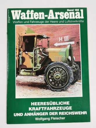 Waffen - Arsenal Band 155, "Heeresübliche Kraftfahrzeuge und Anhänger der Reichswehr", Wolfgang Fleischer, 48 Seiten, DIN A4