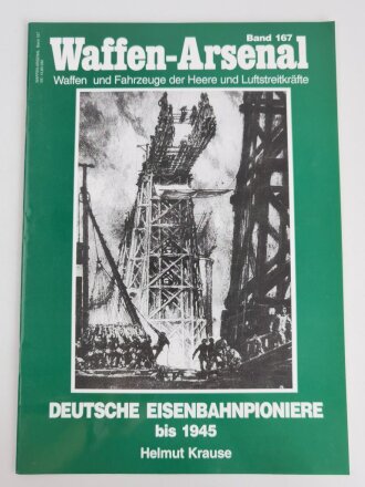 Waffen - Arsenal Band 167, "Deutsche Eisenbahnpioniere bis 1945", 48 Seiten, DIN A4