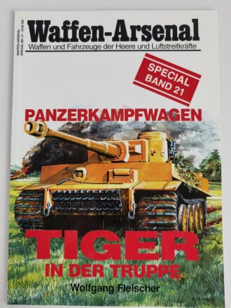 Waffen - Arsenal Panzerkampfwagen Special Band 21, "Tiger in der Truppe", 48 Seiten, DIN A4