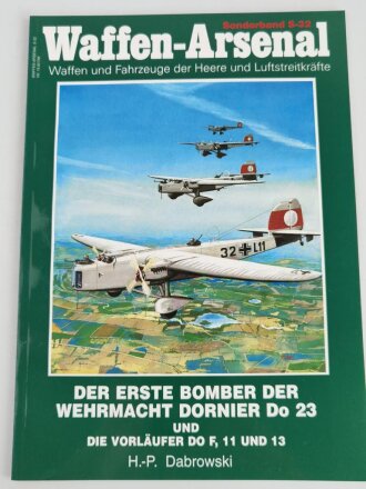 Waffen - Arsenal Sonderband S-32, "Der erste Bomber der Wehrmacht Dornier Do 23 und die vorläufer DO F, 11 und 13", 48 Seiten, DIN A4