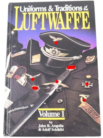 "Uniforms & Traditions of the Luftwaffe - Volume...