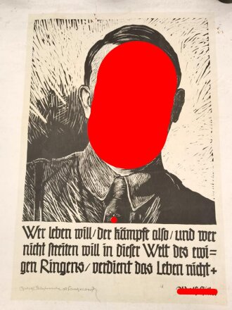 Plakat "Wer Leben will der Kämpfe also / und wer nicht streiten will in dieser....." sowie Bildniss von Adolf Hitler als Holzschnitt von Georg Sluyterman van Langeweyde) . Maße 61 x 87cm