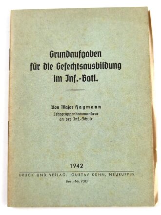 "Grundlaufgaben für die Gefechtsausbildung im Inf.-Batl.", datiert 1942, DIN A6, 60 Seiten