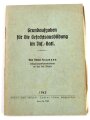 "Grundlaufgaben für die Gefechtsausbildung im Inf.-Batl.", datiert 1942, DIN A6, 60 Seiten