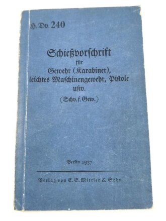 "Schießvorschrift für Gewehr (Karabiner), leichtes Maschinengewehr, Pistole usw.", datiert 1937, DIN A5, 162 Seiten